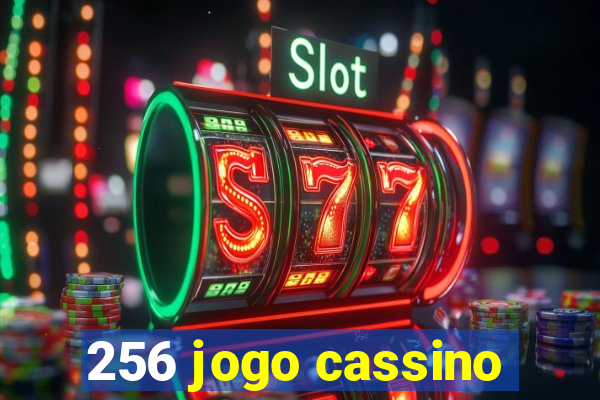 256 jogo cassino
